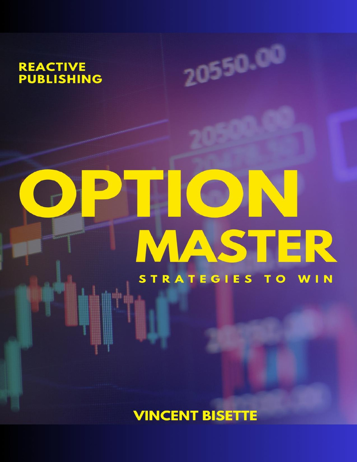Options Master Strategies To Win A Guide To Options Trading Strategies The Iron Condor Butterfly More Bisette