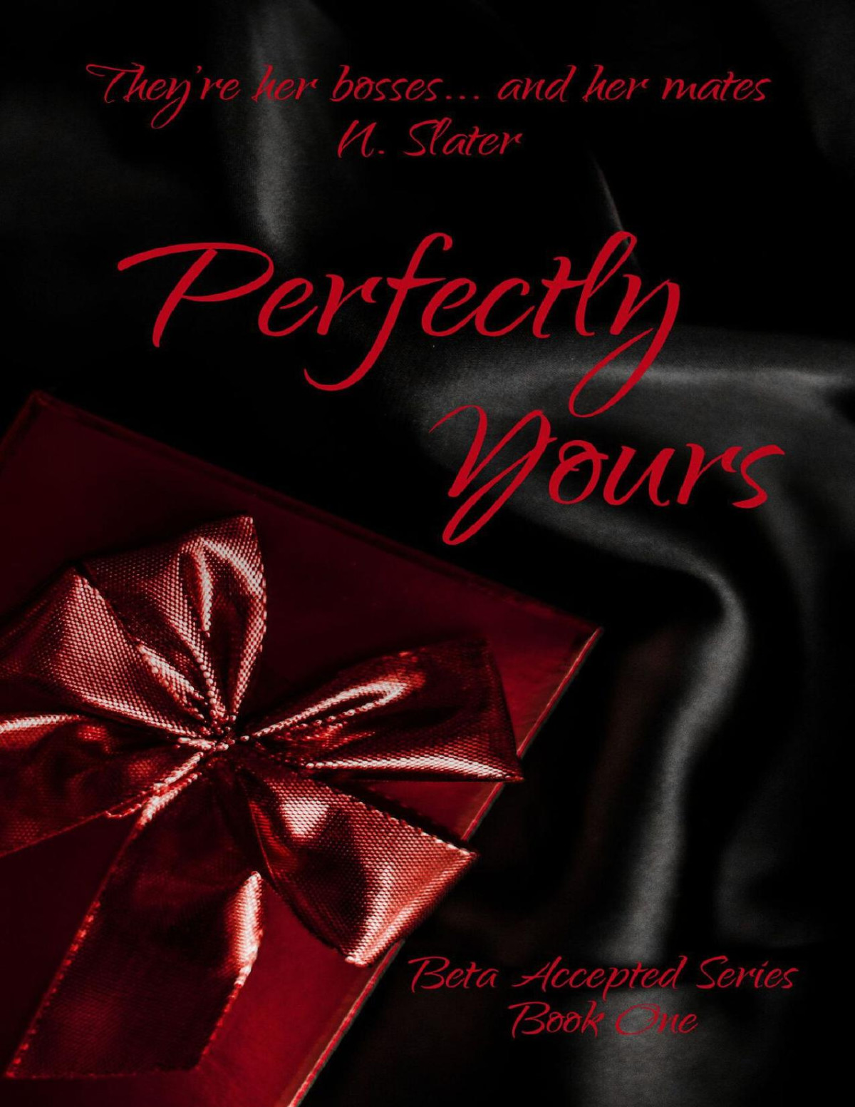 Perfectly Yours Beta Accepted Book 1 1st Edition N Slater