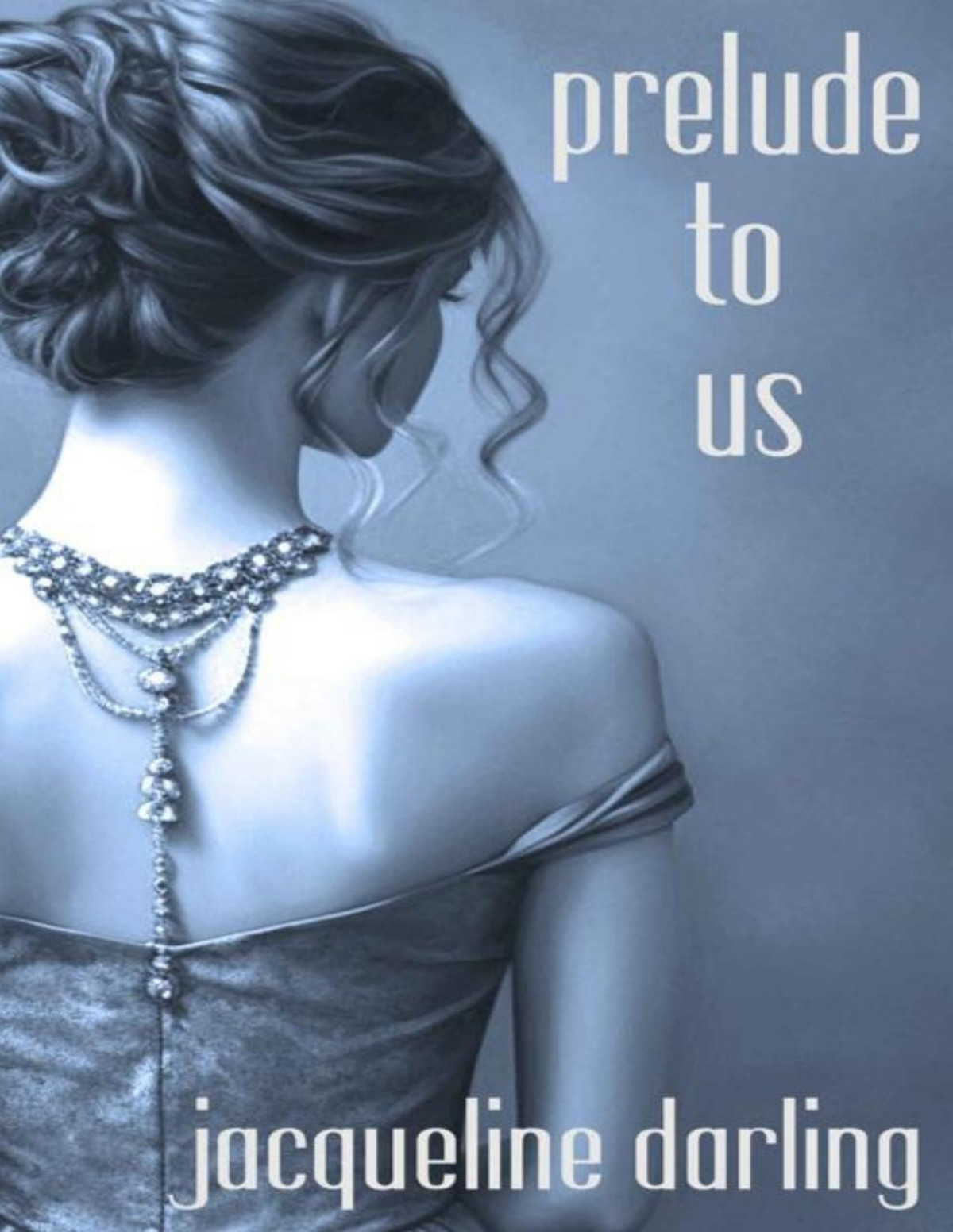 Prelude To Us A Kind Possessive Hero Different Worlds Romance Duet Book 2 Belmont Manor Saga Jacqueline Darling