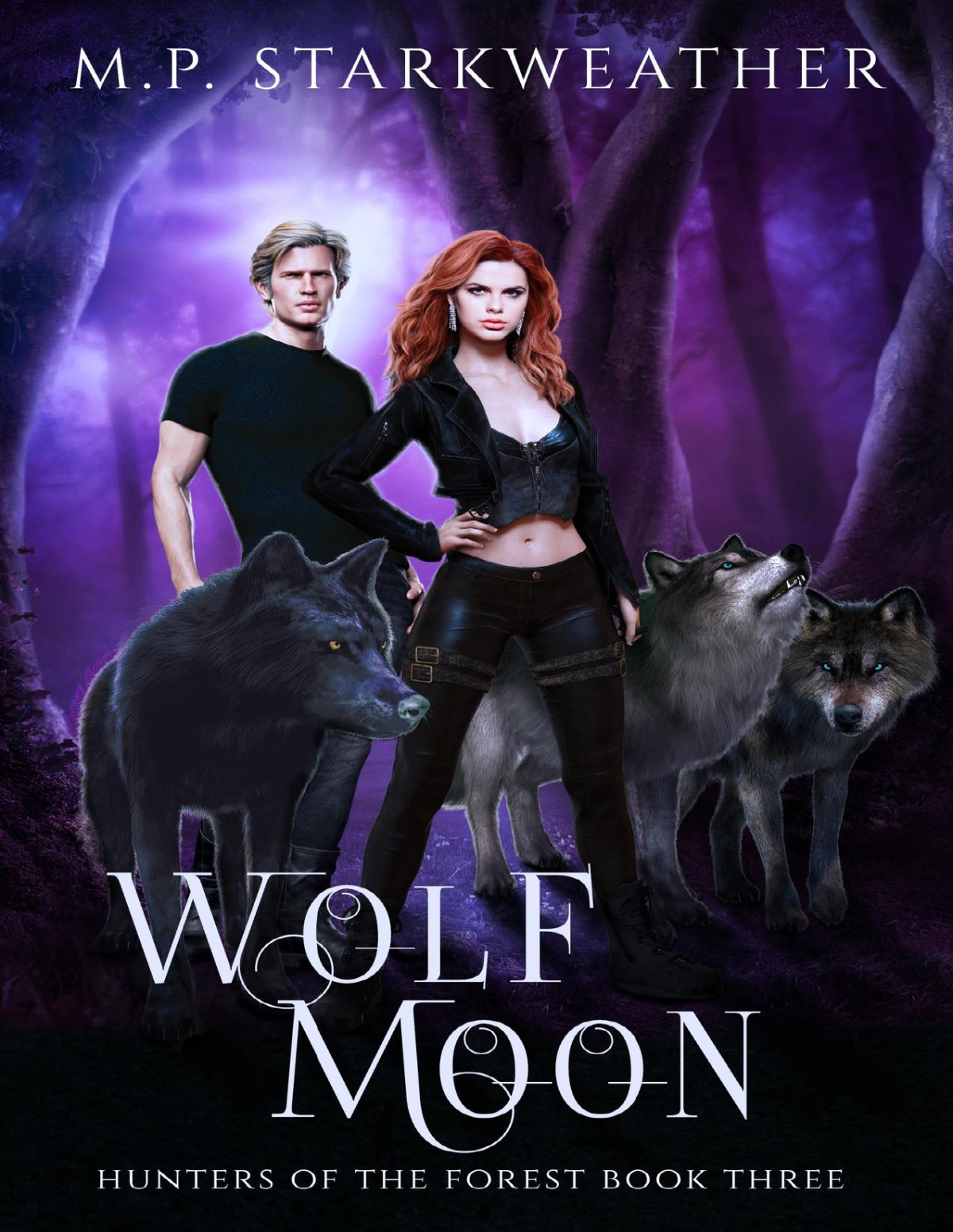 Wolf Moon Hunters Of The Forest Book 3 Mp Starkweather