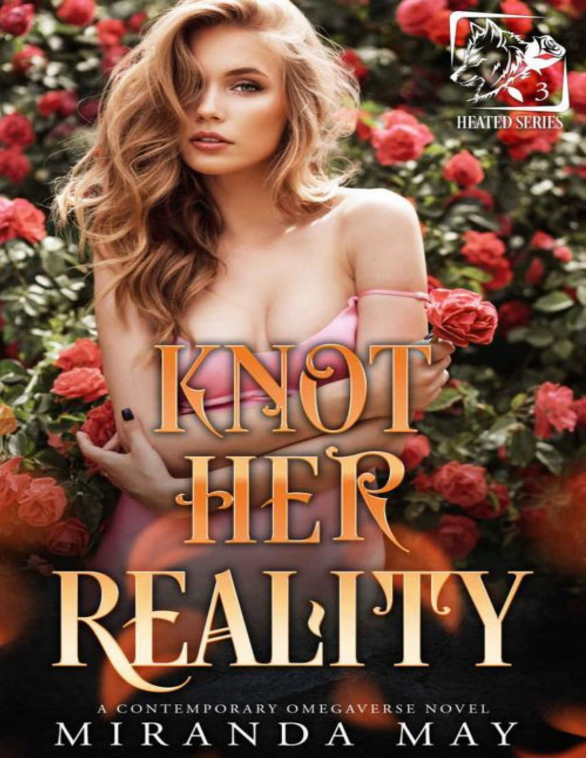 Knot Her Reality Heated Book 3 1st Edition Miranda May