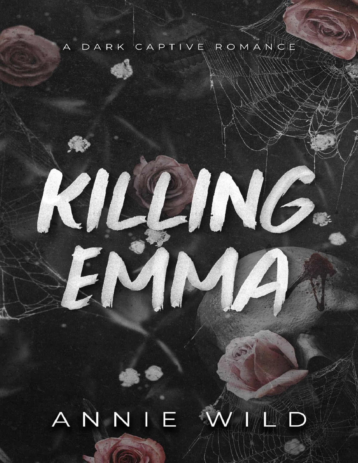 Killing Emma A Dark Captive Romance Wild Annie