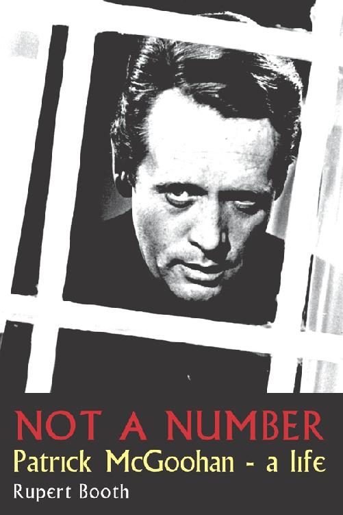 Not A Number Patrick Mcgoohan A Life Rupert Booth