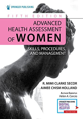 Advanced Health Assessment Of Women Skills Procedures And Management 5th Edition R Mimi Secor
