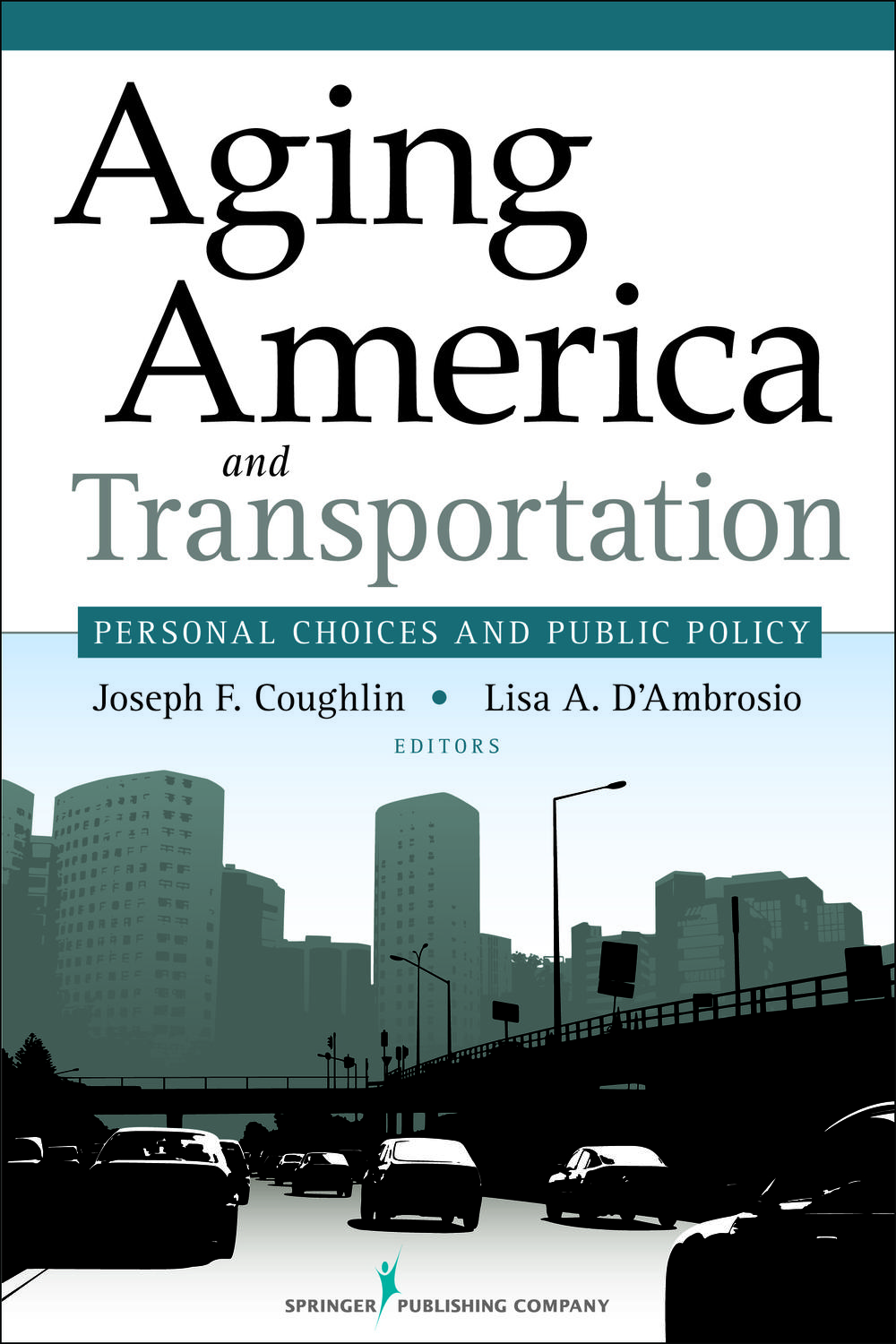 Aging America And Transportation Personal Choices And Public Policy 1st Edition Joseph Coughlin