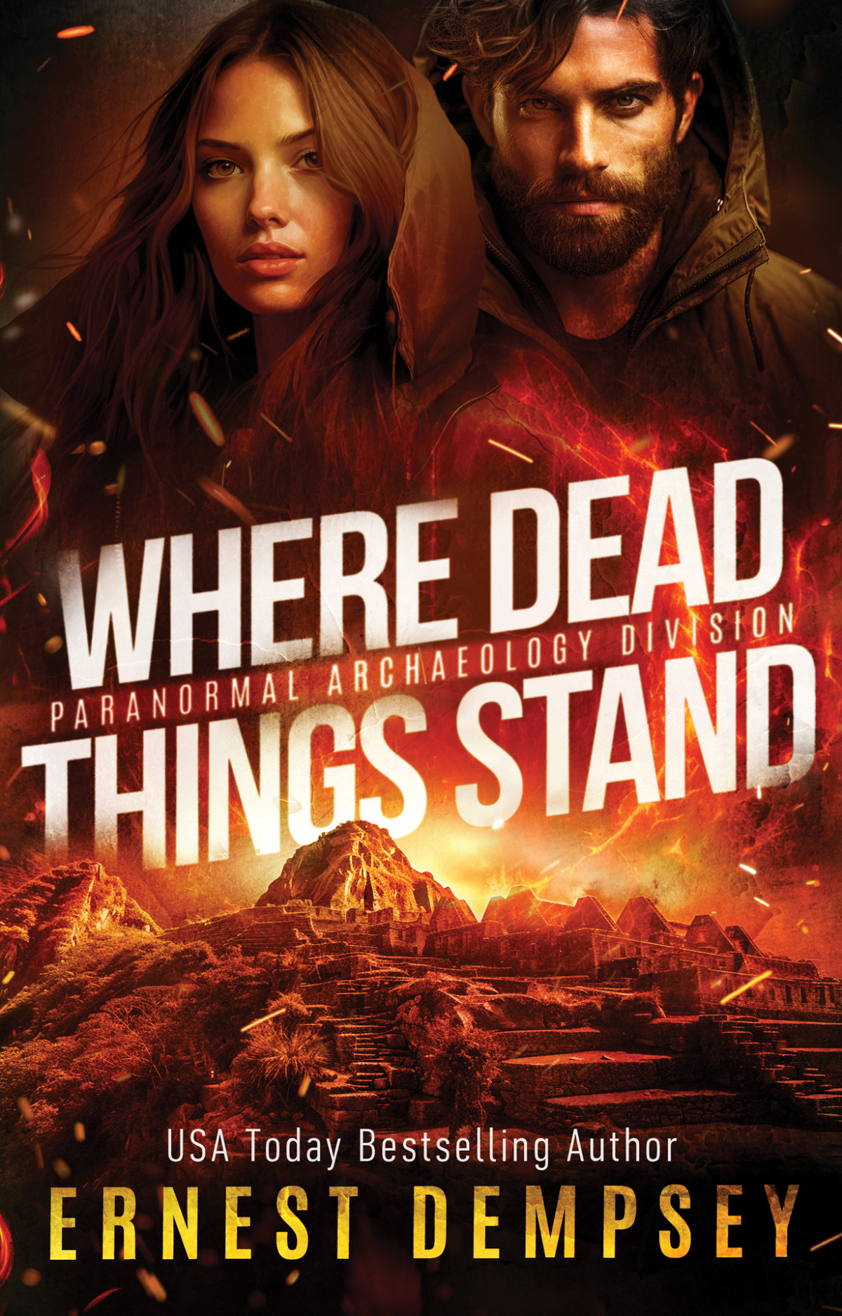 Where Dead Things Stand A Paranormal Archaeology Thriller Paranormal Archaeology Division Book 2 Dempsey
