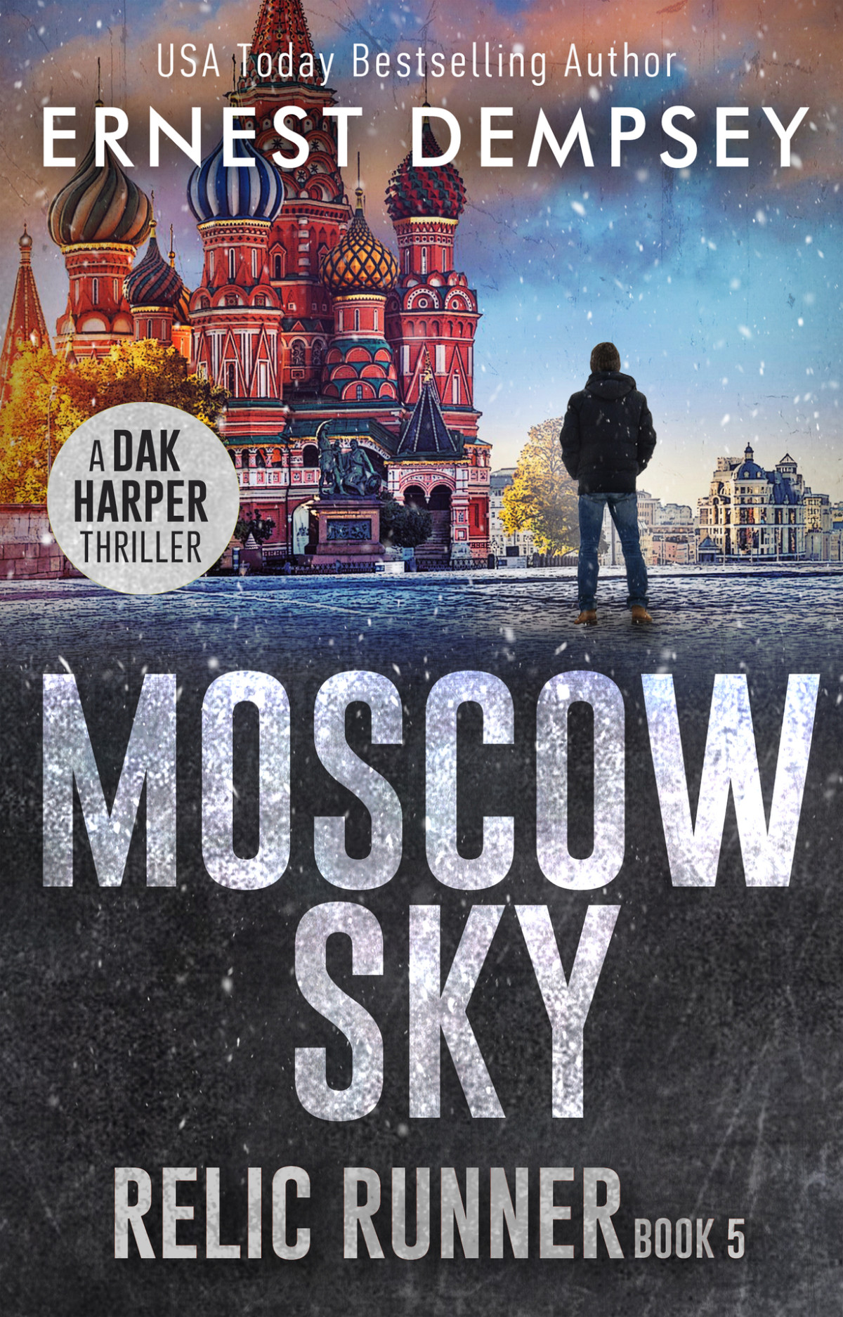 Moscow Sky A Thriller The Relic Runner Book 5 Dempsey Ernest