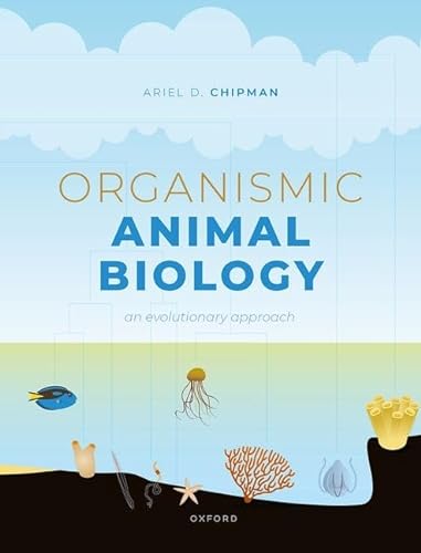 Organismic Animal Biology An Evolutionary Approach Ariel D Chipman