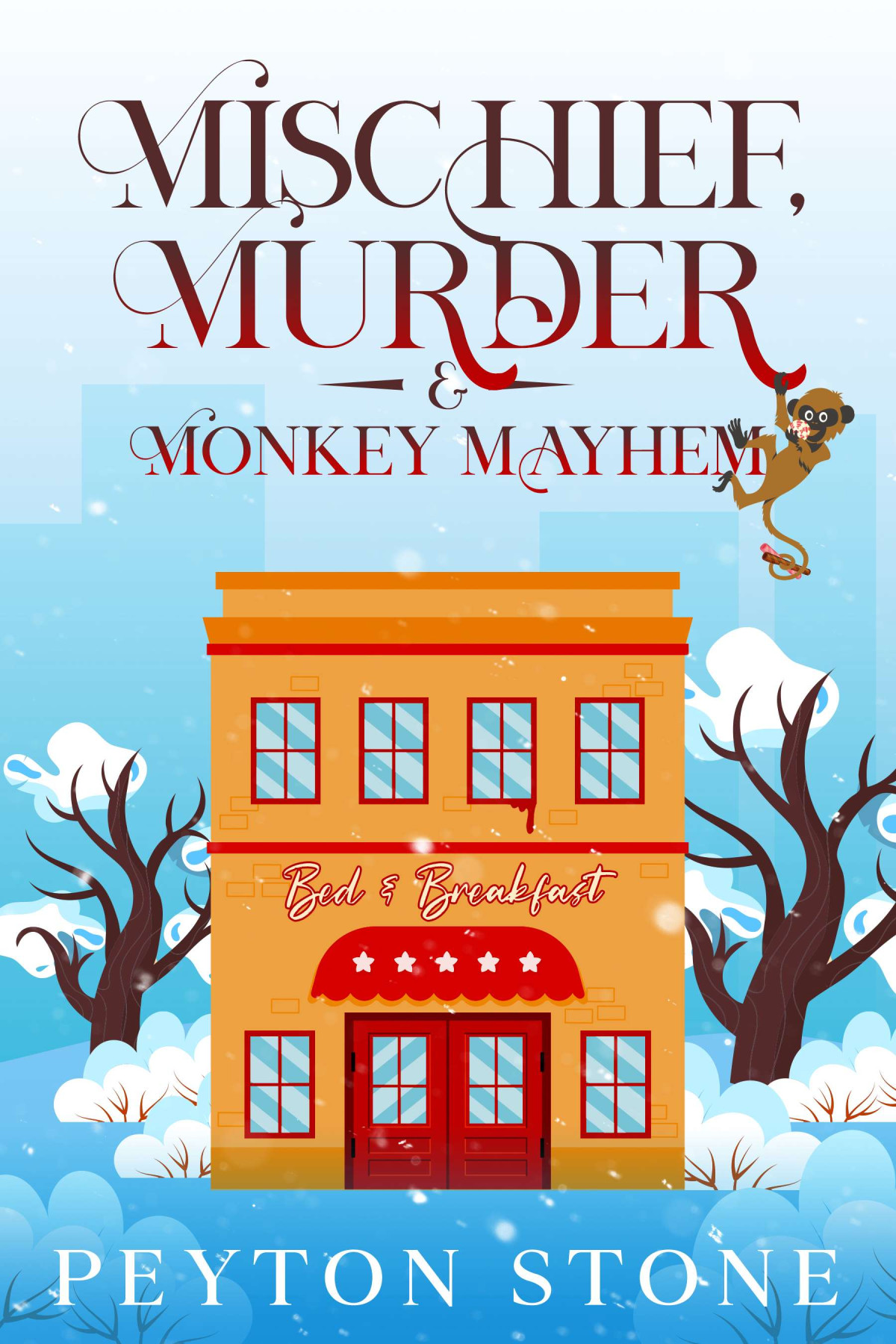 Mischief Murder And Monkey Mayhem Bed And Breakfast Cozy Mystery 2 Peyton Stone