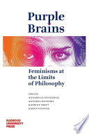 Purple Brains Feminisms At The Limits Of Philosophy Annabelle Dufourcq