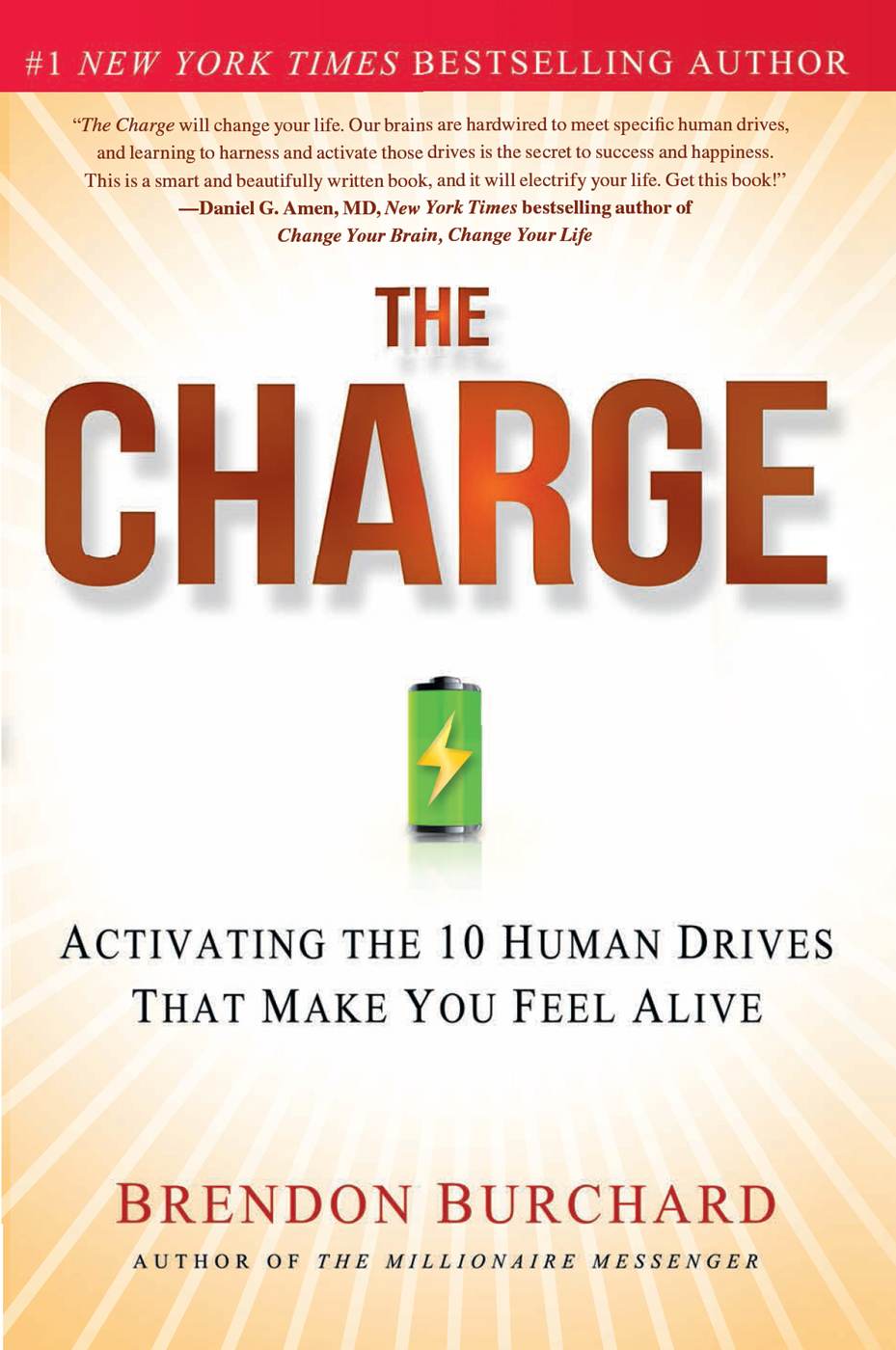 The Charge Activating The 10 Human Drives That Make You Feel Alive Brendon Burchard