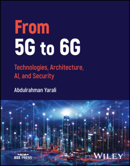From 5g To 6g Technologies Architecture Ai And Security Abdulrahman Yarali