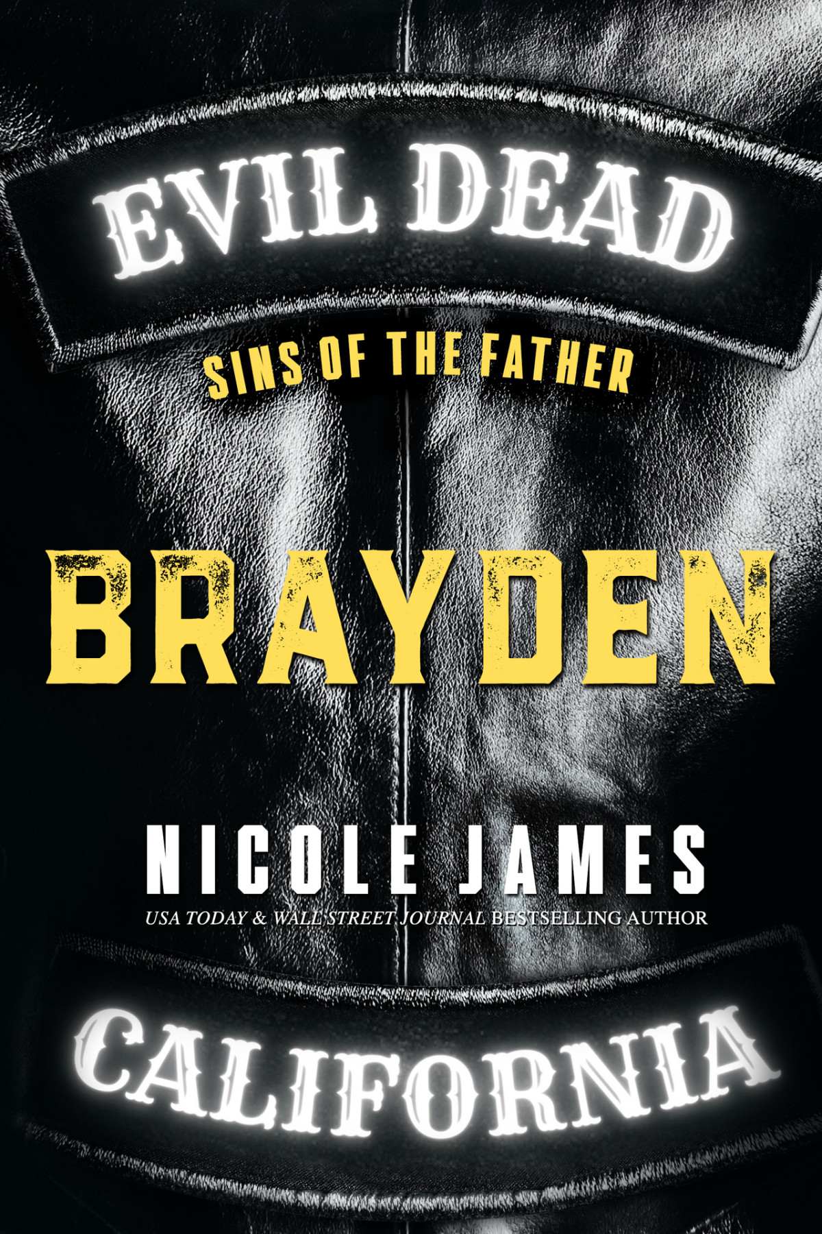 Brayden Sins Of The Father Evil Dead Mc Second Generation Book 5 Nicole James