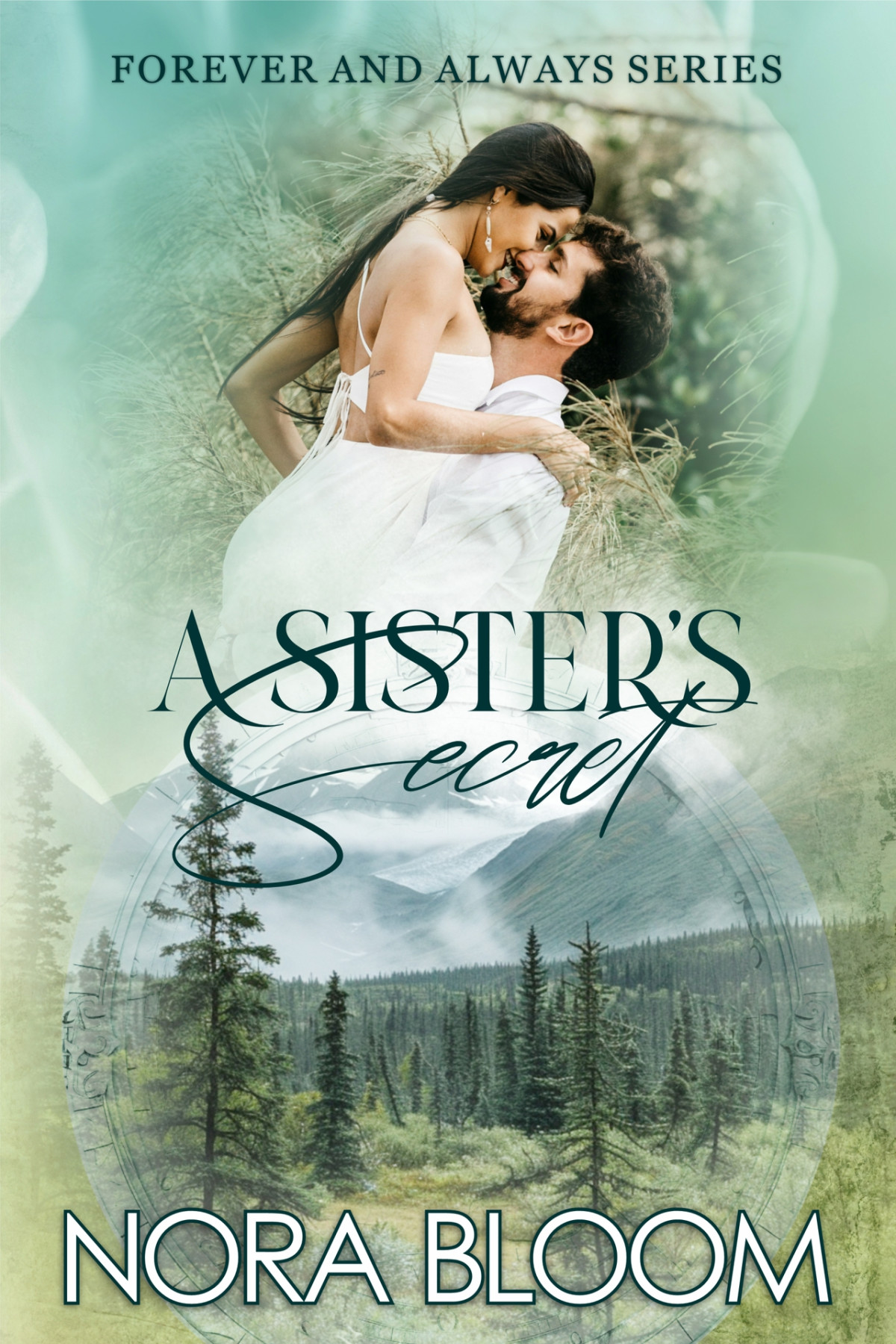 A Sisters Secret The Forever And Always Series Book 3 Nora Bloom
