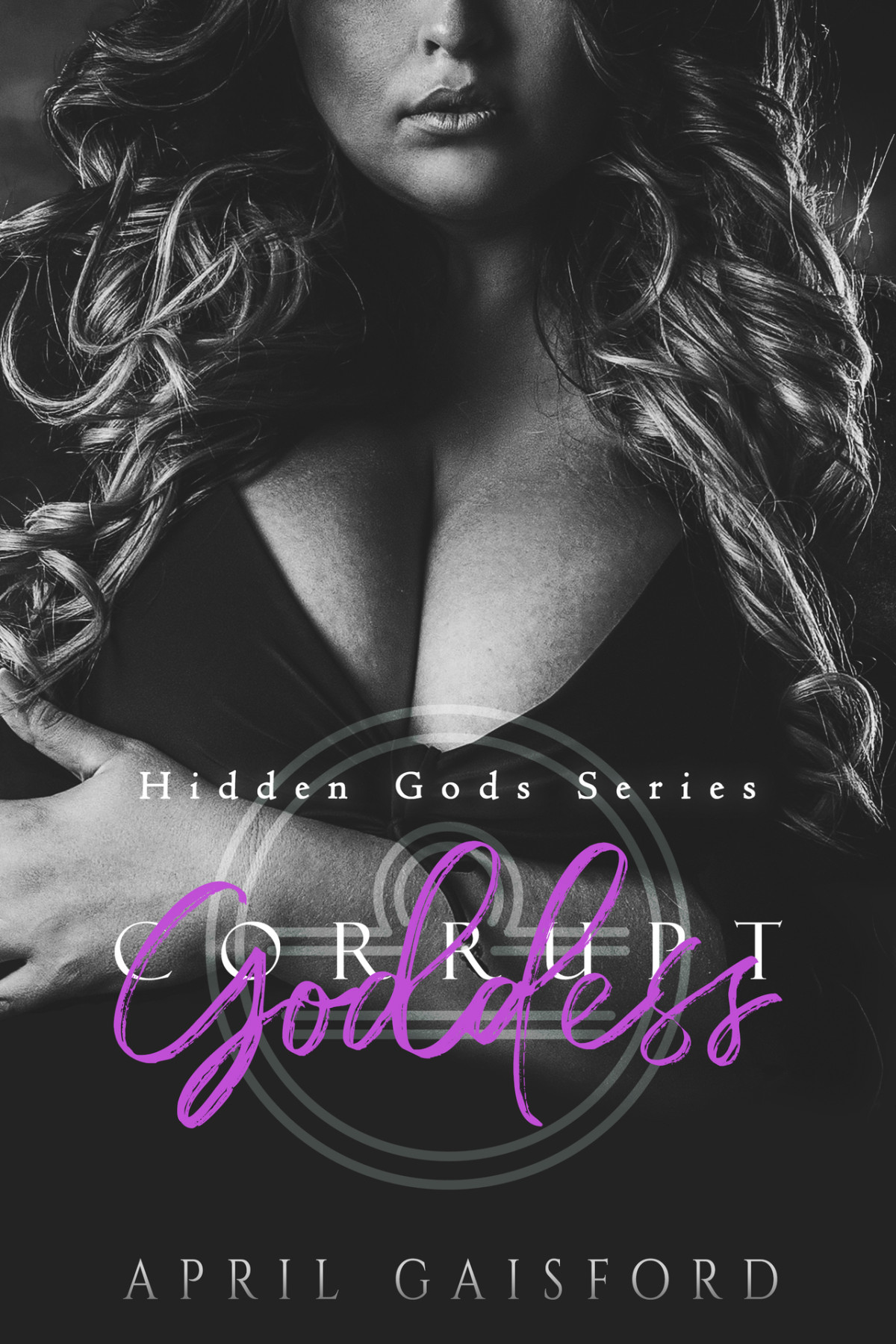 Corrupt Goddess April Gaisford