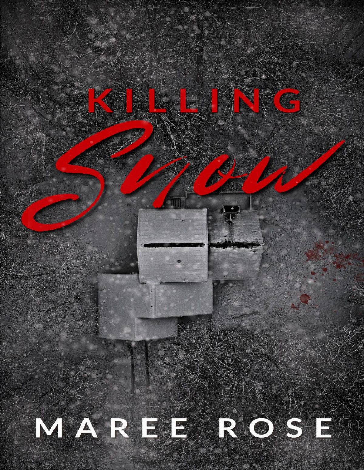 Killing Snow Maree Rose