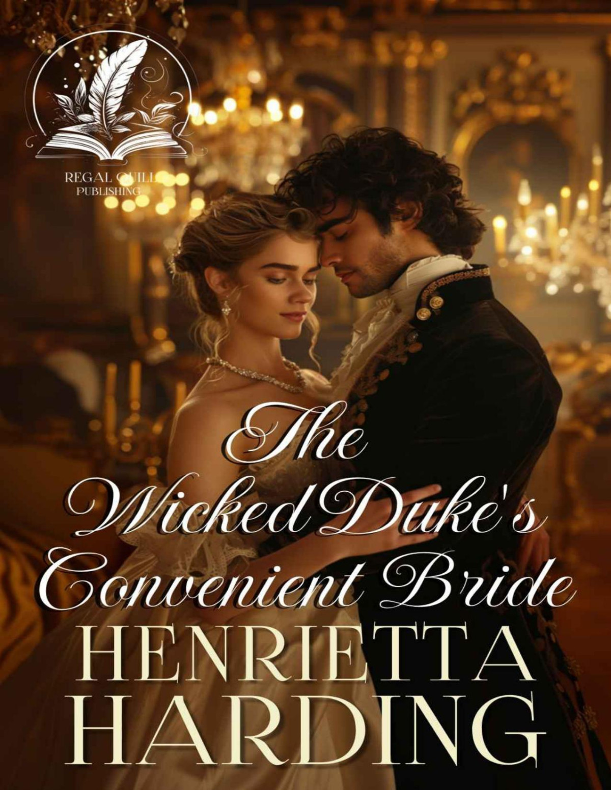 The Wicked Dukes Convenient Bride A Historical Regency Romance Novel Henrietta Harding