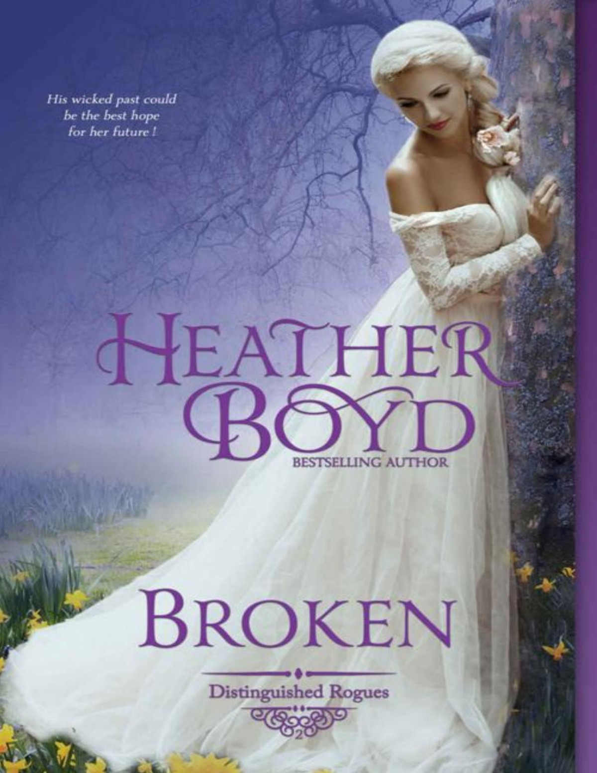 Broken The Distinguished Rogues Book 2 Heather Boyd