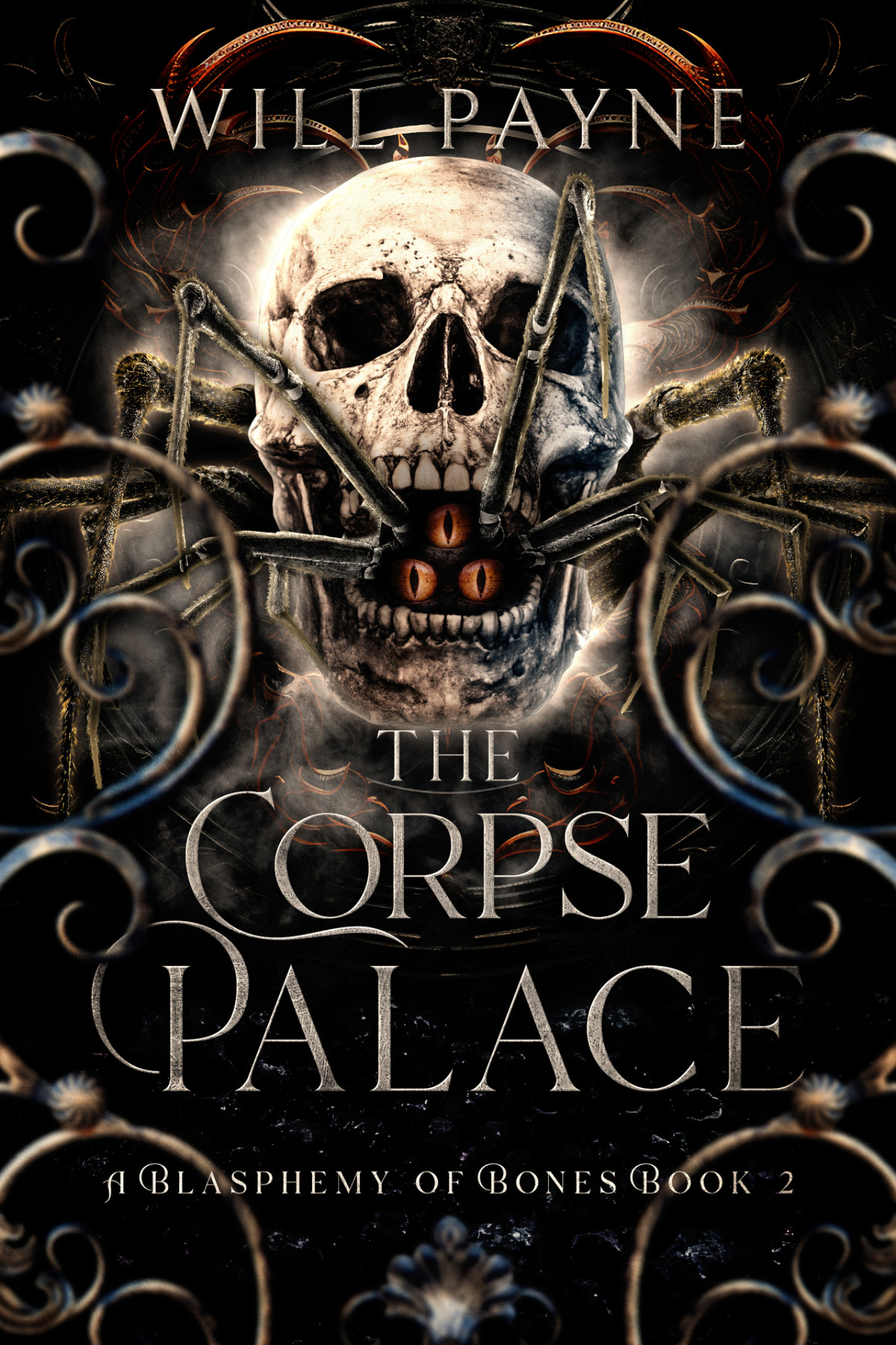 The Corpse Palace A Blasphemy Of Bones Book 2 Will Payne