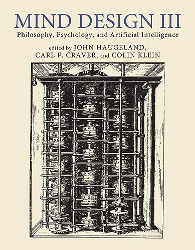 Mind Design Iii Philosophy Psychology And Artificial Intelligence John Haugeland