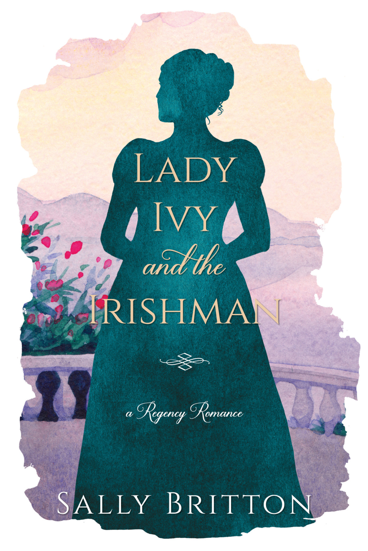 Lady Ivy And The Irishman A Regency Romance Novel Sally Britton