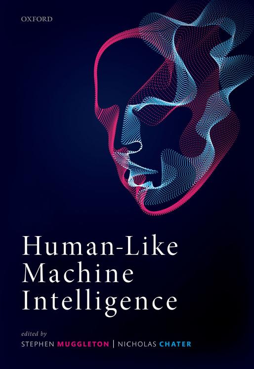 Humanlike Machine Intelligence Stephen Muggleton Nicholas Chater Professor Of Behavioural Science Nicholas Chater