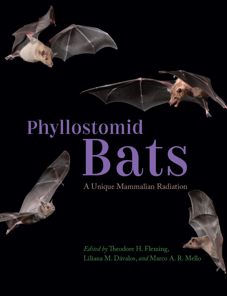 Phyllostomid Bats A Unique Mammalian Radiation A Unique Mammalian Radiation Theodore H Fleming Liliana M Dvalos Marco A R Mello