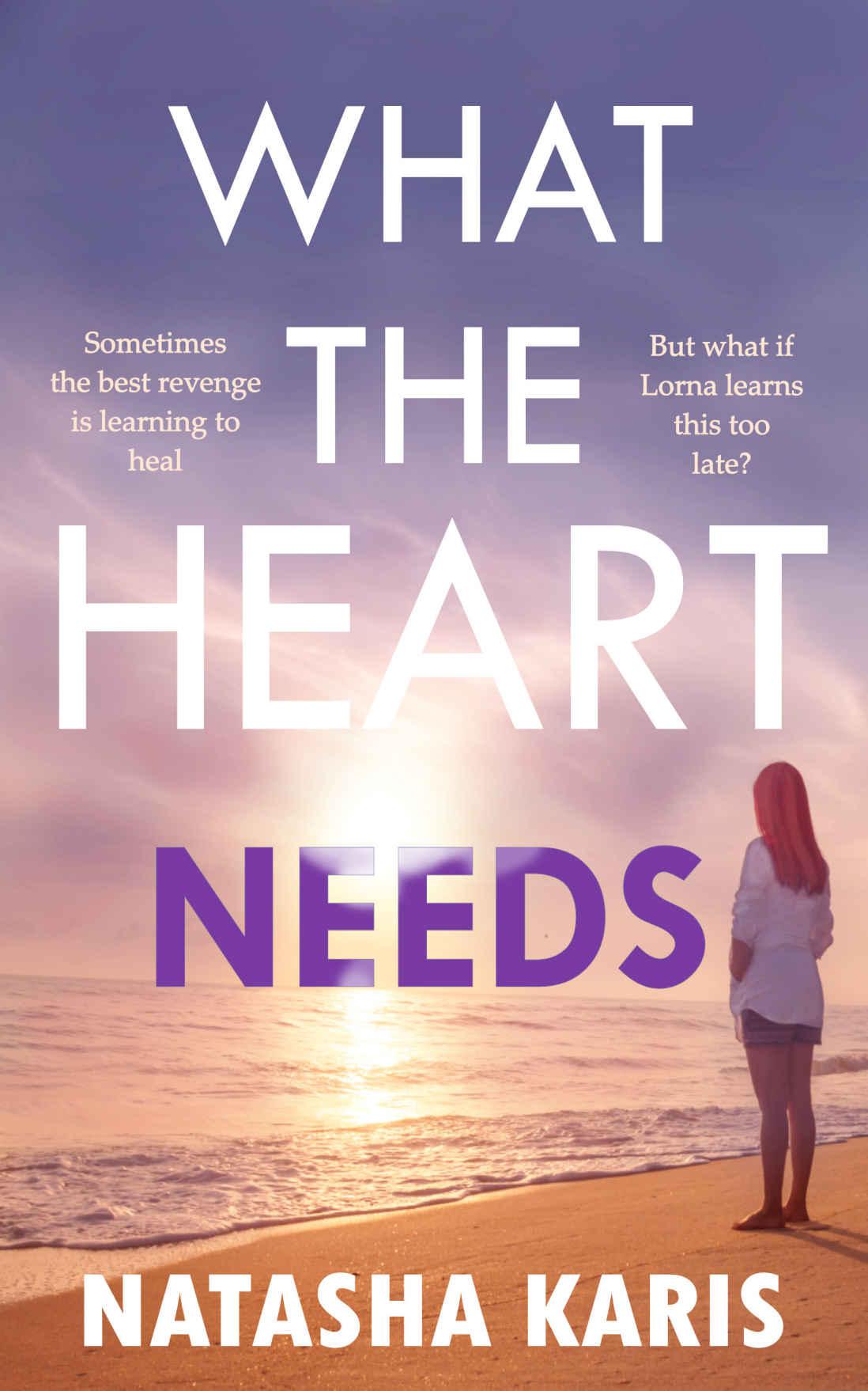 What The Heart Needs Natasha Karis