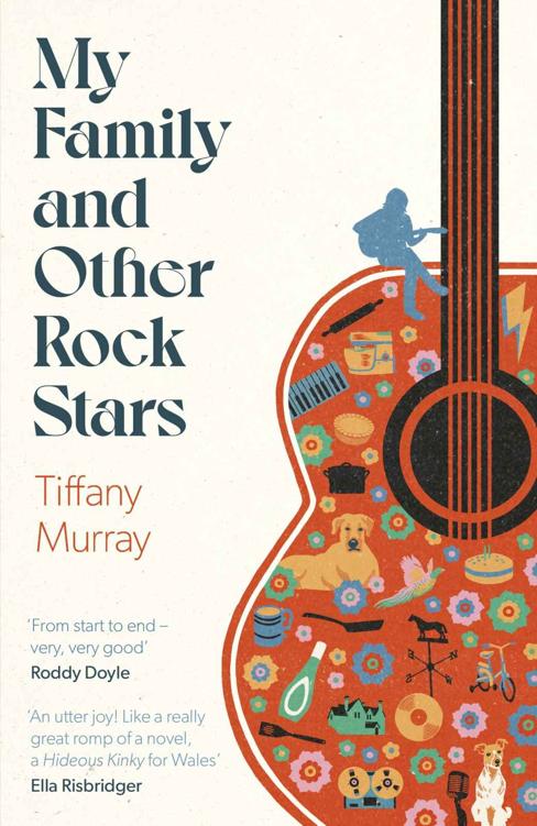 My Family And Other Rock Stars Tiffany Murray