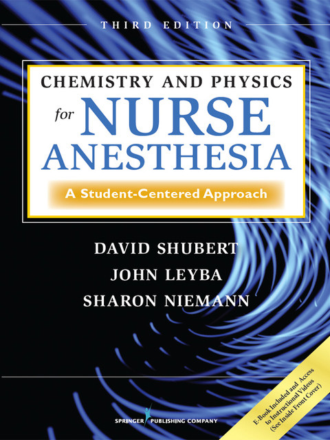 Chemistry And Physics For Nurse Anesthesia A Studentcentered Approach 3rd Edition David Shubert