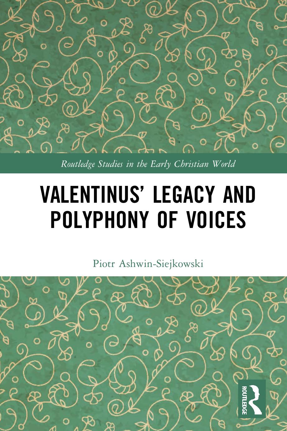 Valentinus Legacy And Polyphony Of Voices Piotr Ashwinsiejkowski