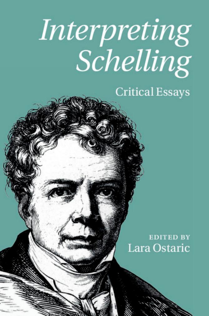 Interpreting Schelling Critical Essays Lara Ostaric