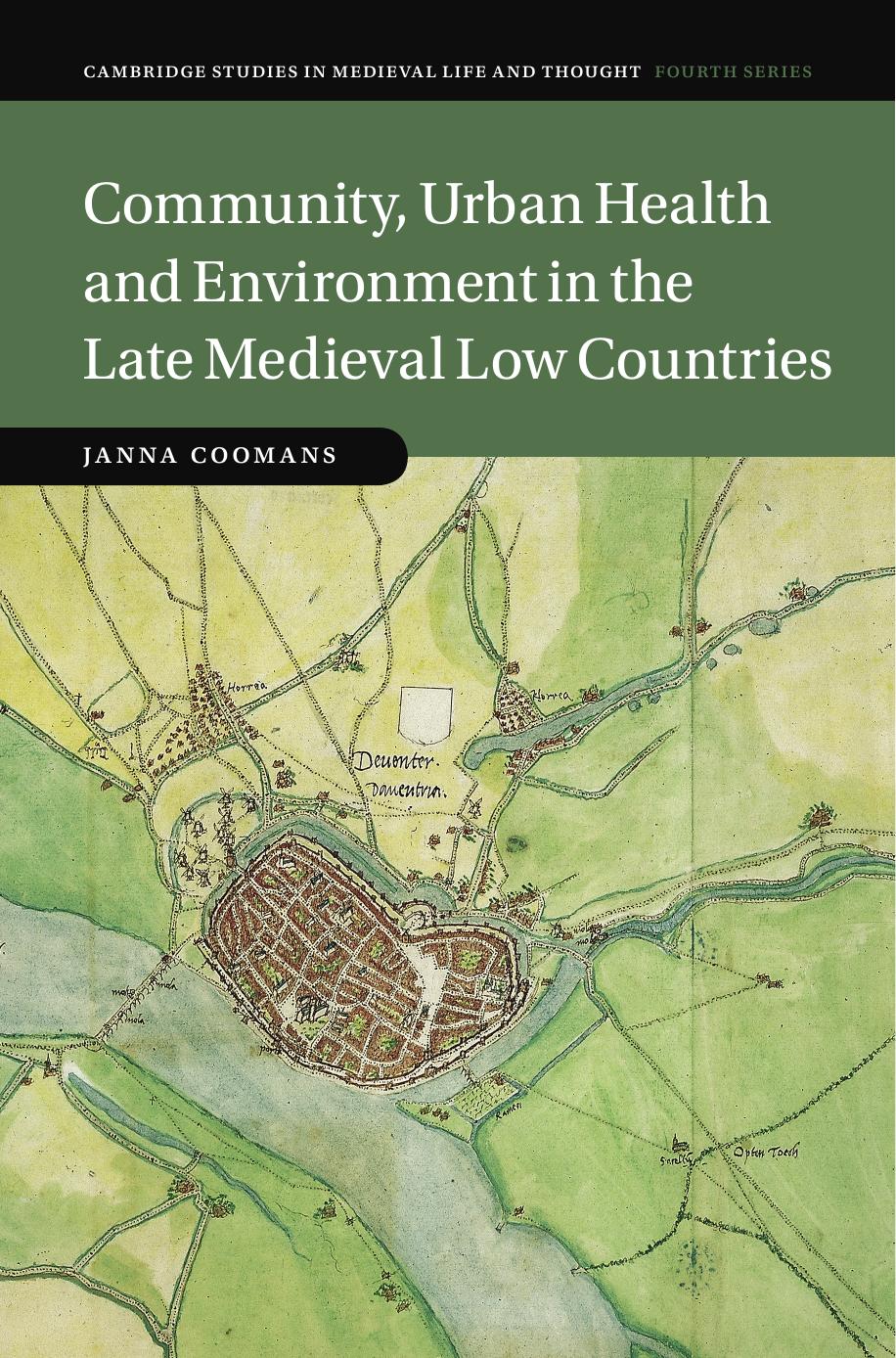 Community Urban Health And Environment In The Late Medieval Low Countries Janna Coomans