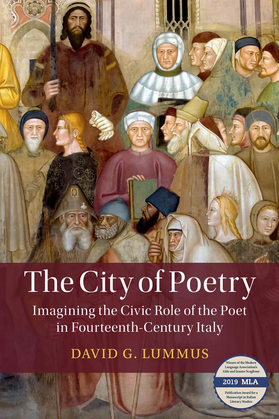 The City Of Poetry Imagining The Civic Role Of The Poet In Fourteenthcentury Italy David Lummus
