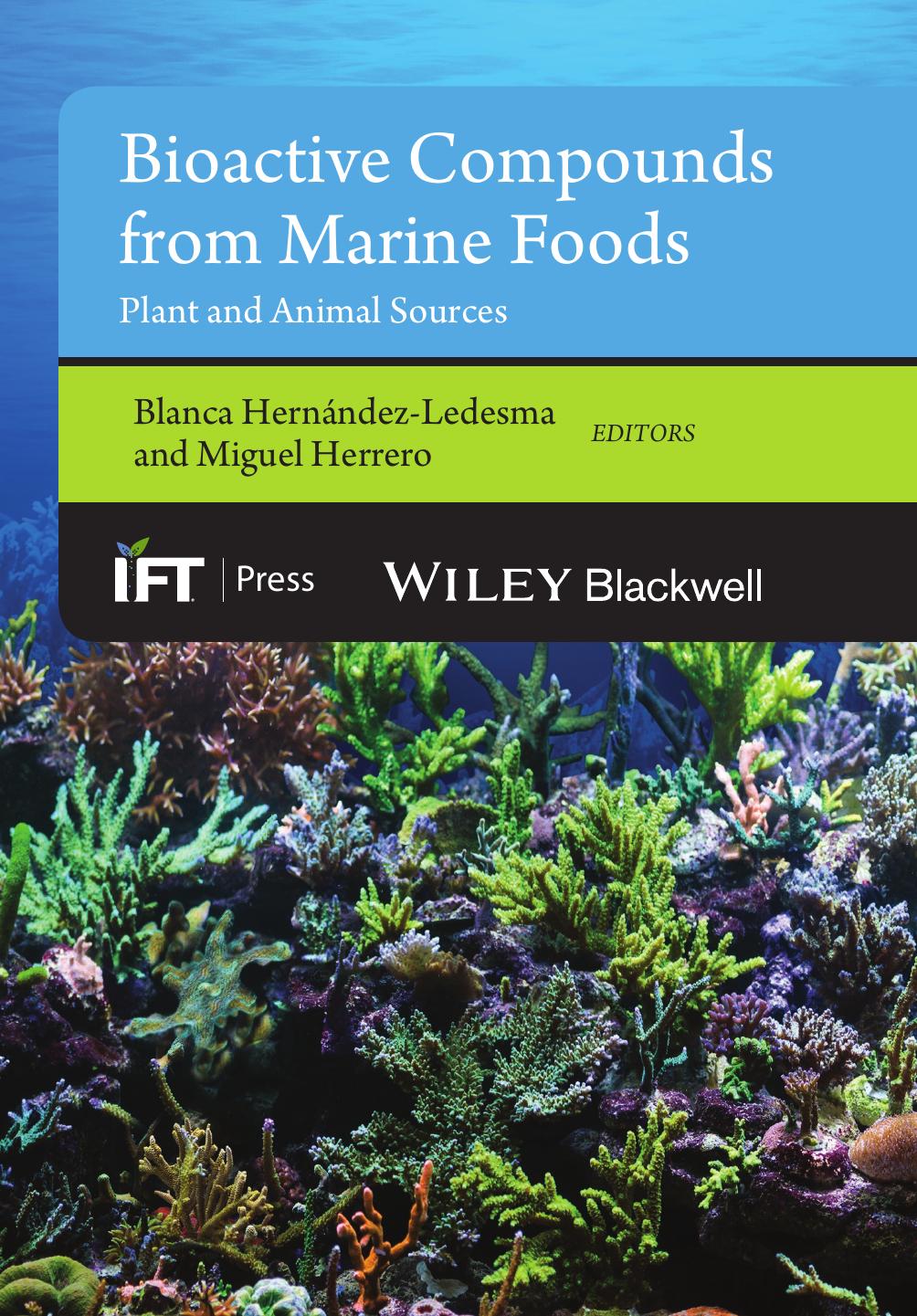 Bioactive Compounds From Marine Foods Plant And Animal Sources Blanca Hernndezledesma Miguel Herrero