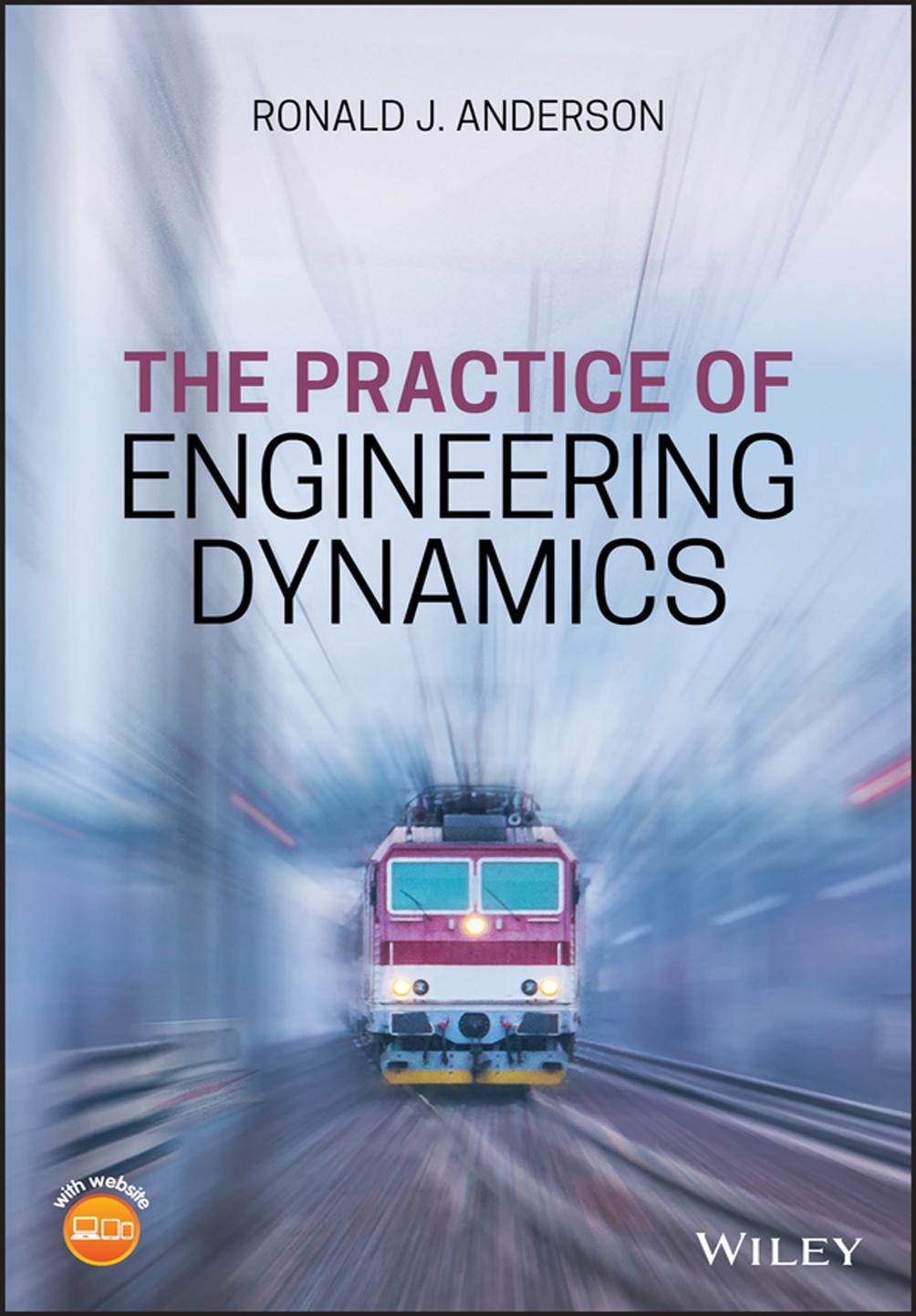 The Practice Of Engineering Dynamics Ronald J Anderson