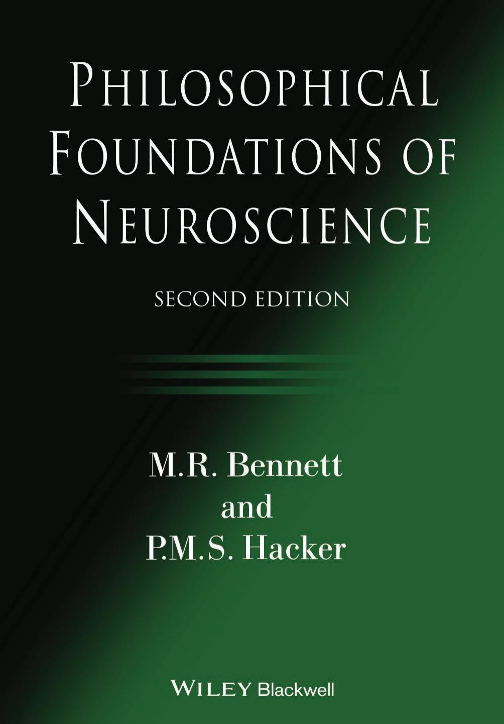 Philosophical Foundations Of Neuroscience Max R Bennett P M S Hacker