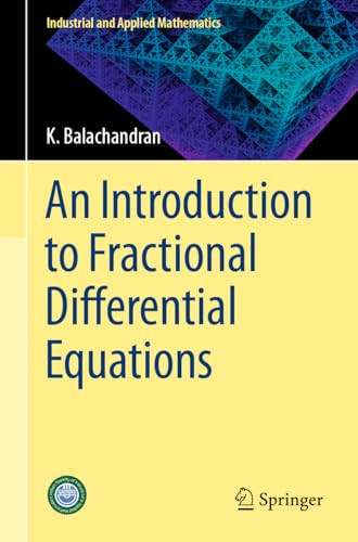 An Introduction To Fractional Differential Equations Industrial And Applied Mathematics 1st Edition Balachandran