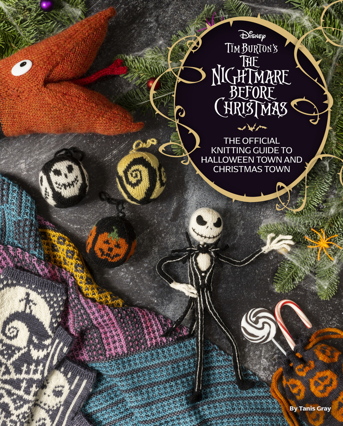 The Disney Tim Burtons Nightmare Before Christmas The Official Knitting Guide To Halloween Town And Christmas Town Tanis Gray