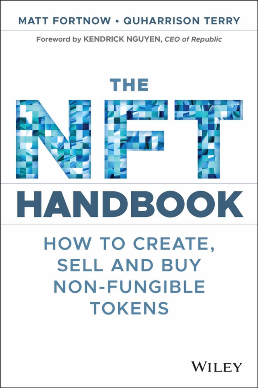 The Nft Handbook How To Create Sell And Buy Nonfungible Tokens Matt Fortnow Quharrison Terry