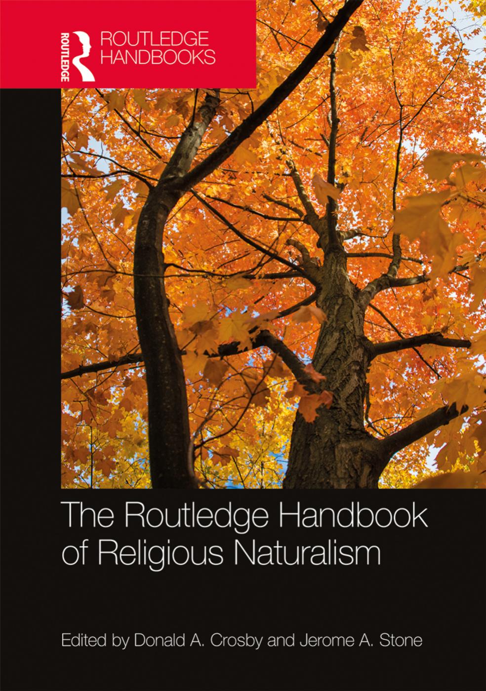 The Routledge Handbook Of Religious Naturalism Donald A Crosby Jerome A Stone