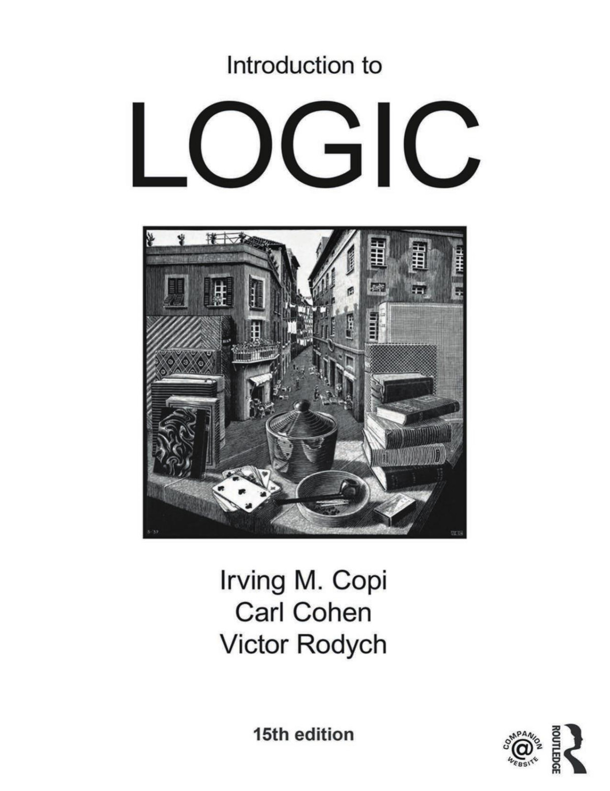 Introduction To Logic Irving M Copi Carl Cohen Victor Rodych