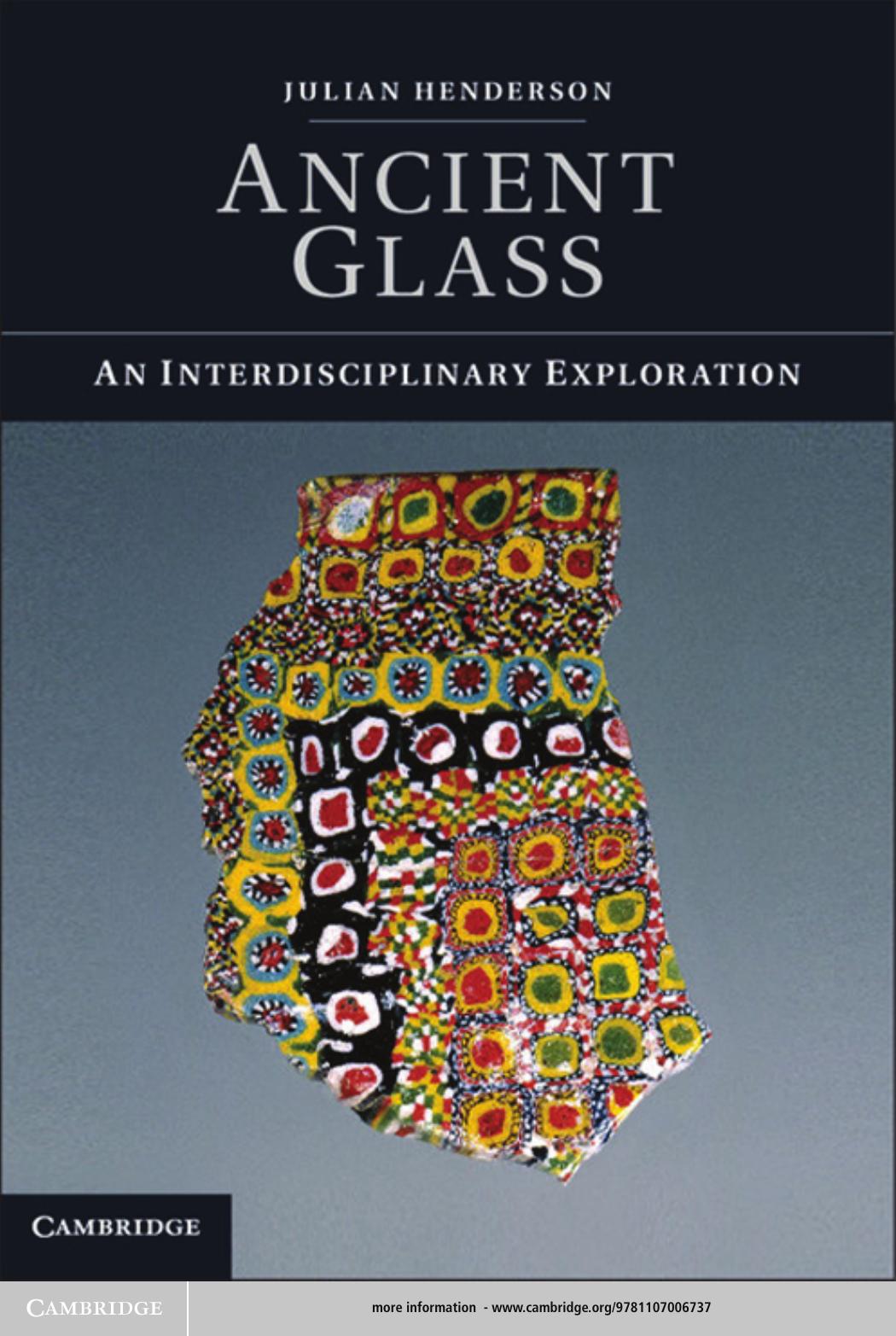 Ancient Glass An Interdisciplinary Exploration Julian Henderson