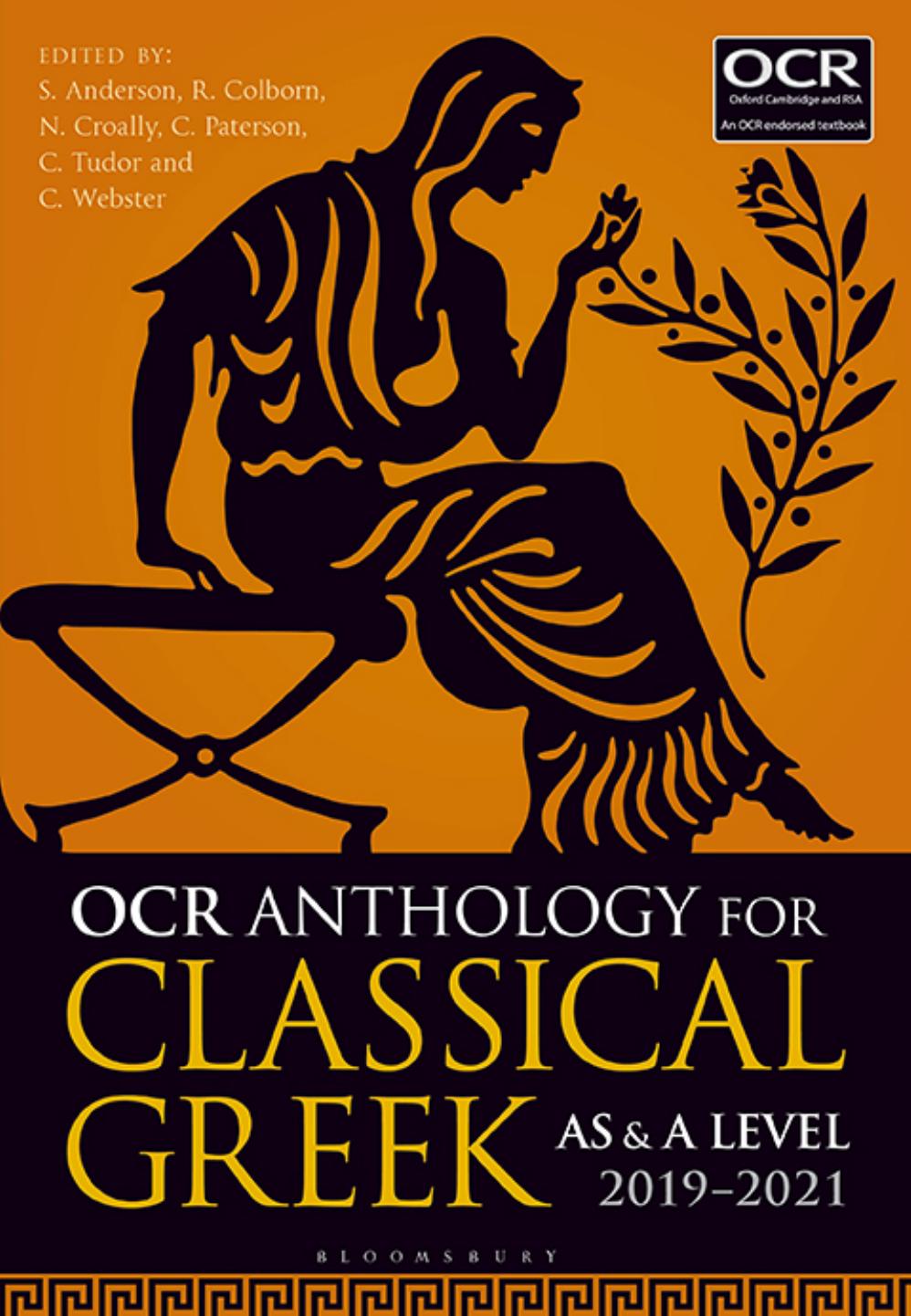 Ocr Anthology For Classical Greek As And A Level 201921 Stephen Anderson Claire Webster Rob Colborn Charlie Paterson Chris Tudor Neil Croally