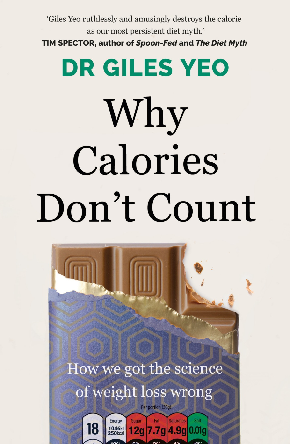 Why Calories Dont Count How We Got The Science Of Weight Loss Wrong Giles Yeo
