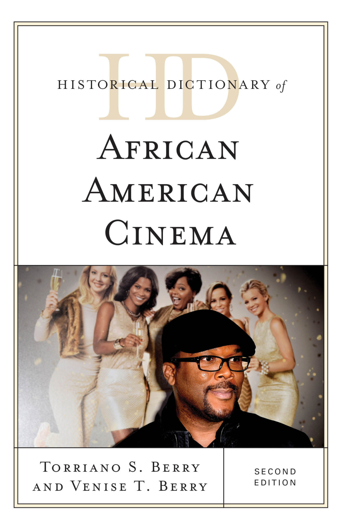 Historical Dictionary Of African American Cinema Torriano S Berry Venise T Berry