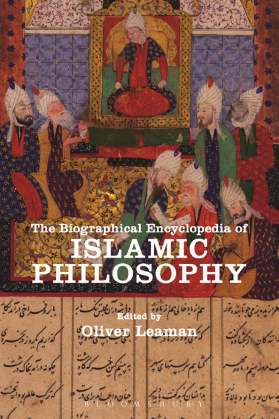 The Biographical Encyclopedia Of Islamic Philosophy Oliver Leaman