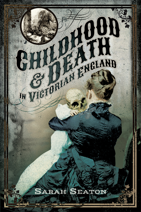 Childhood And Death In Victorian England Sarah Seaton
