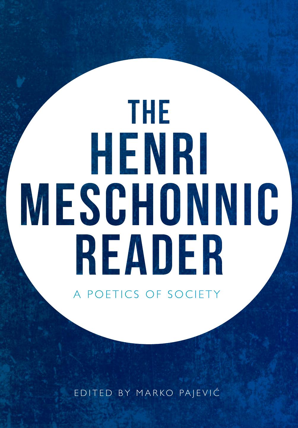The Henri Meschonnic Reader A Poetics Of Society Henri Meschonnic
