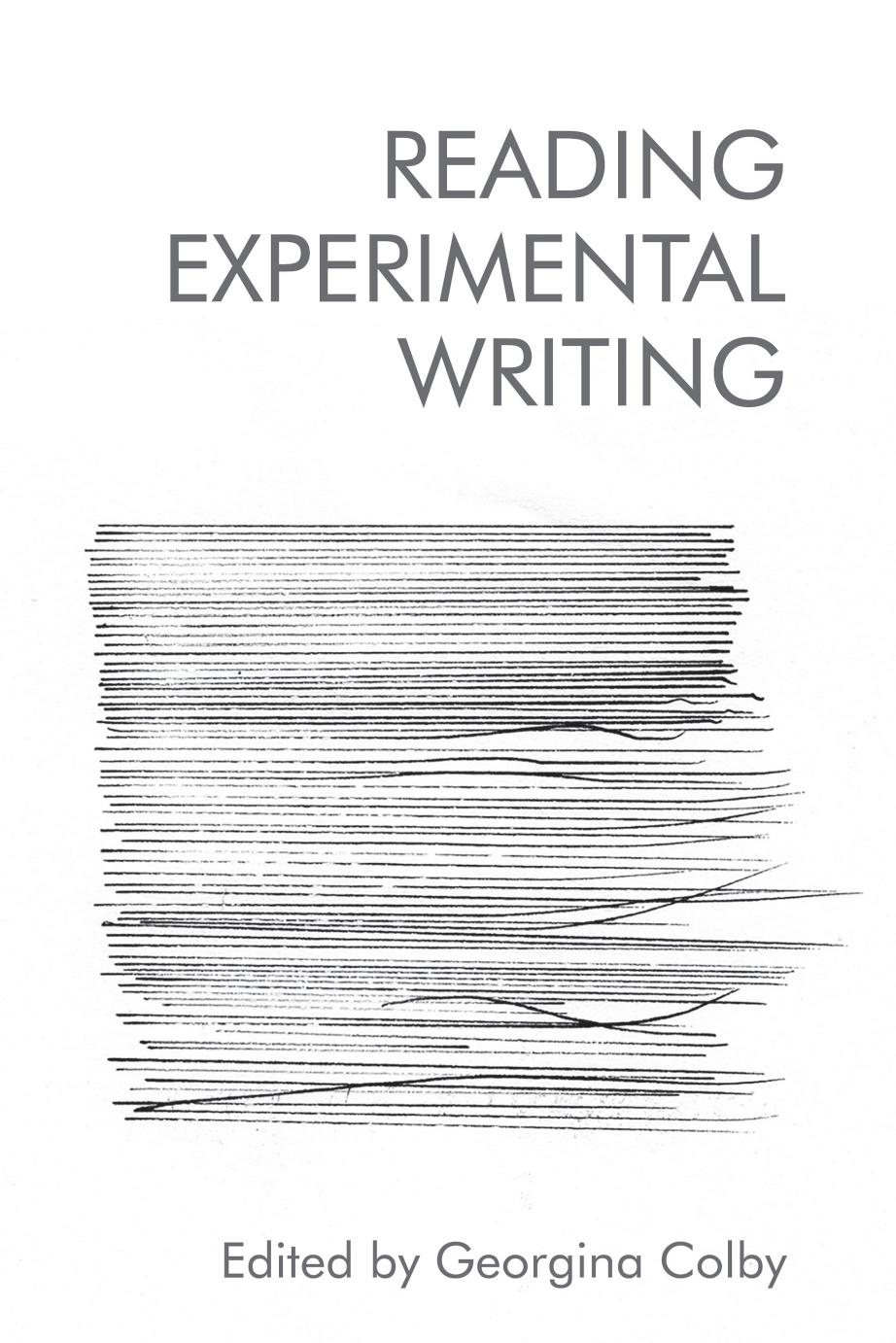 Reading Experimental Writing Georgina Colby